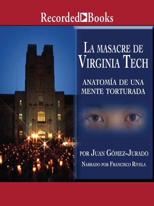 Title details for La masacre de Virginia Tech by Juan Gomez-Jurado - Available